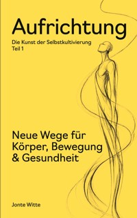 Aufrichtung - Jonte Witte - ebook