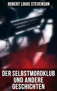 Der Selbstmordklub und andere Geschichten - Robert Louis Stevenson - ebook