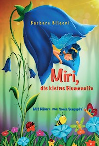 Miri, die kleine Blumenelfe - Barbara Bilgoni - ebook