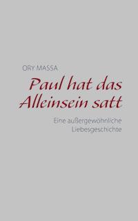 Paul hat das Alleinsein satt - Ory Massa - ebook