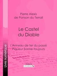 Le Castel du Diable - Pierre Alexis de Ponson du Terrail - ebook