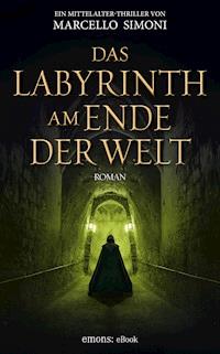 Das Labyrinth am Ende der Welt - Marcello Simoni - ebook
