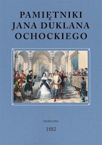 Pamiętniki Jana Duklana Ochockiego - Ochocki Jan Duklan - książka