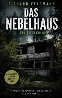 Das Nebelhaus - Richard Feldmann - ebook
