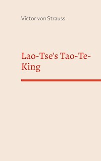 Lao-Tse's Tao-Te-King - Victor von Strauss - ebook