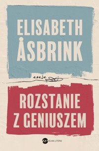 Rozstanie z geniuszem - Elisabeth Asbrink - ebook + książka