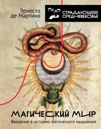 Магический мир: введение в историю магического мышления - Эрнесто де Мартино - ebook