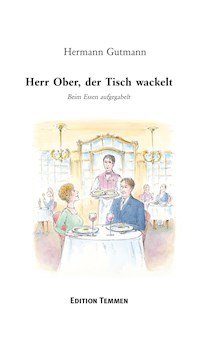 Herr Ober, der Tisch wackelt - Hermann Gutmann - ebook