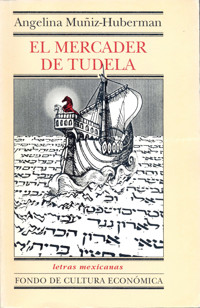 El mercader de Tudela - Angelina Múñiz Huberman - ebook