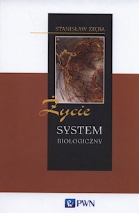 Życie System biologiczny - Zięba Stanisław - książka