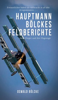 Hauptmann Bölckes Feldberichte - Oswald Bölcke - ebook