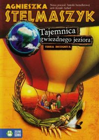 Terra Incognita Tajemnica gwiezdnego jeziora - Agnieszka Stelmaszyk - książka