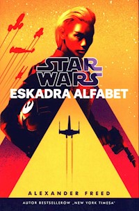 Star Wars Eskadra Alfabet - Alexander Freed - książka