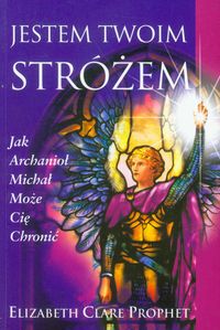 Jestem twoim stróżem - Prophet Elizabeth Clare - książka