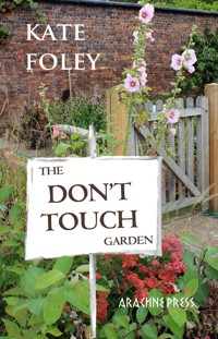 The Don't Touch Garden - Kate Foley - ebook