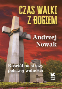 Czas walki z Bogiem - Andrzej Nowak - książka
