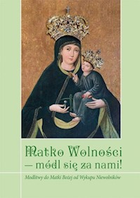 Matko Wolności módl się za nami -  - książka