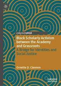 Black Scholarly Activism between the Academy and Grassroots - Ornette D. Clennon - ebook