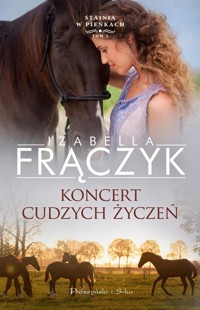 Koncert cudzych życzeń - Izabella Frączyk - ebook + książka