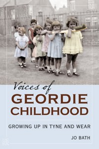 Voices of Geordie Childhood - Jo Bath - ebook