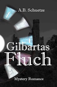 Gilbartas Fluch - A. B. Schuetze - ebook