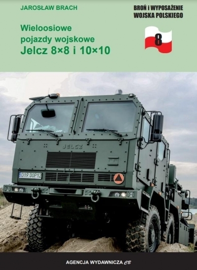 Wieloosiowe pojazdy wojskowe Jelcz 8x8 i 10x10 - Jarosław Brach - książka
