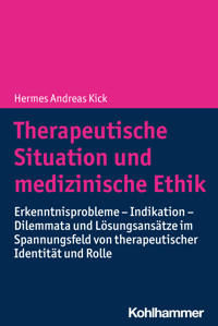 Therapeutische Situation und medizinische Ethik - Hermes Andreas Kick - ebook