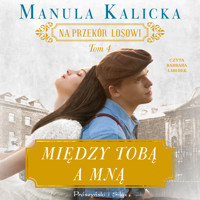 Między tobą a mną - Manula Kalicka - ebook + audiobook