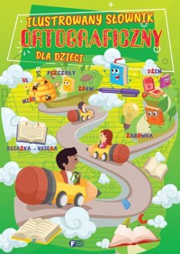 Ilustrowany słownik ortograficzny dla dzieci -  - książka