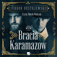 Bracia Karamazow - Fiodor Dostojewski - audiobook