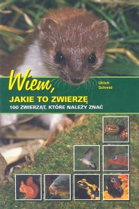 Wiem jakie to zwierzę - Schmid Urlich - książka