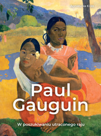 Paul Gauguin. W poszukiwaniu utraconego raju - Agnieszka Kijas - książka