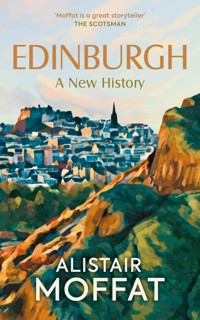 Edinburgh: A New History - Moffat Alistair - ebook
