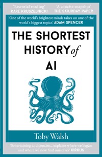 The Shortest History of AI - Toby Walsh - ebook