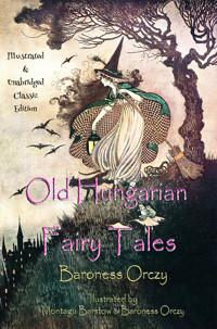 Old Hungarian Fairy Tales - Baroness Orczy - ebook