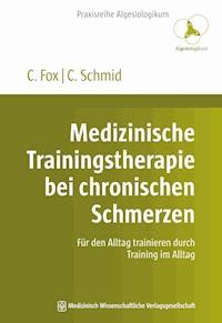 Medizinische Trainingstherapie bei chronischen Schmerzen - Christoph Fox - ebook