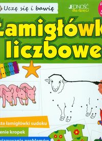 Uczę się i bawię Łamigłówki liczbowe -  - książka