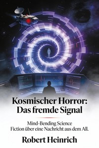 Kosmischer Horror: Das fremde Signal - Robert Heinrich - ebook