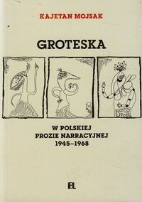 Groteska - Mojsak Kajetan - książka