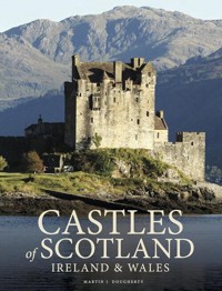 Castles of Scotland, Ireland & Wales - Dougherty Martin J. - książka