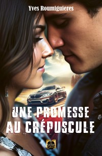 Une promesse au crépuscule - Yves Roumiguieres - ebook