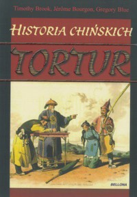 Historia chińskich tortur - Gregory Blue, Jérôme Bourgon, Timothy Brook - ebook
