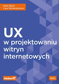 UX w projektowaniu witryn internetowych - Ritter Marli, Winterbottom Cara - książka