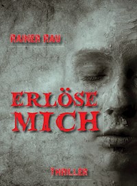 Erlöse mich - Rainer Rau - ebook