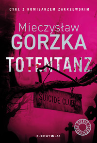 Totentanz. Cykl Cienie przeszłości. Tom 3 - Mieczysław Gorzka - ebook + audiobook + książka