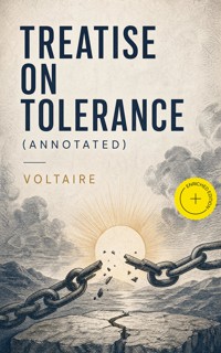Treatise on Tolerance (Annotated) - Voltaire - ebook