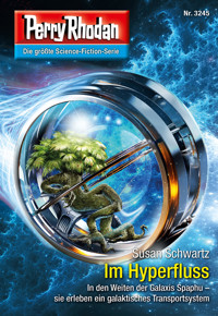 Perry Rhodan 3245: Im Hyperfluss -  Susan Schwartz - ebook