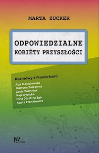 Odpowiedzialne kobiety przyszłości - Zucker Marta - książka