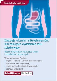 Złodzieje witamin i mikroelementów: leki hamujące wydzielanie soku żołądkowego -  - książka