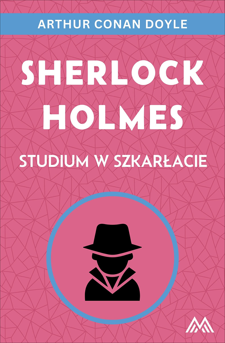 Okładka:Sherlock Holmes. Sherlock Holmes. Studium w szkarłacie 